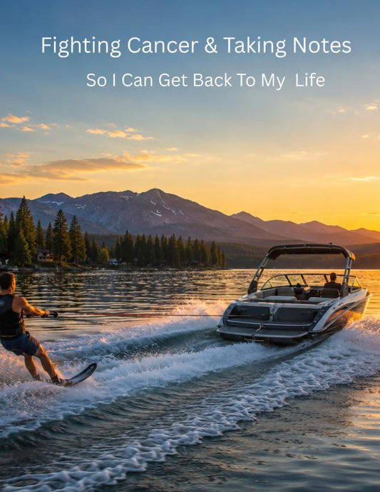 Fighting Cancer & Taking Notes: So I Can Get Back To My Life